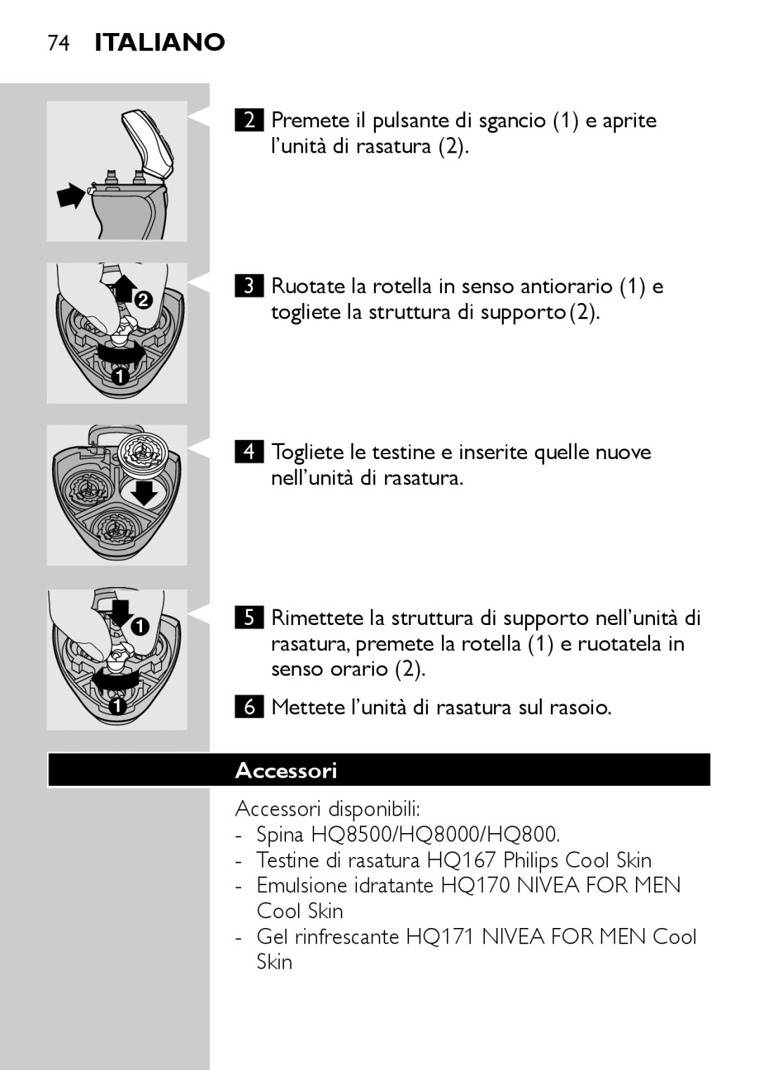 Philips HQ6725, HQ6730, HQ6710, HQ6707 manual Togliete la struttura di supporto 2, Nell’unità di rasatura, Accessori 